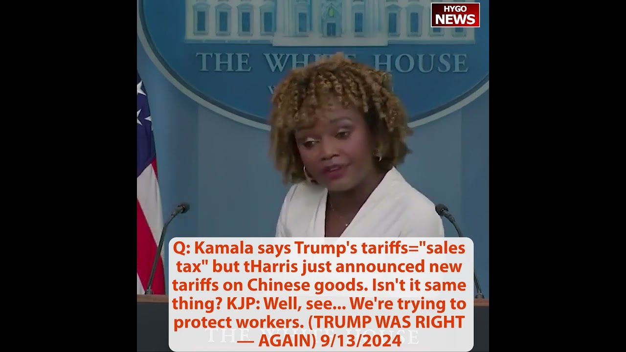 Q: Kamala says Trump tariffs “sales tax” but Harris new tariffs the same thing? KJP: Well, see…