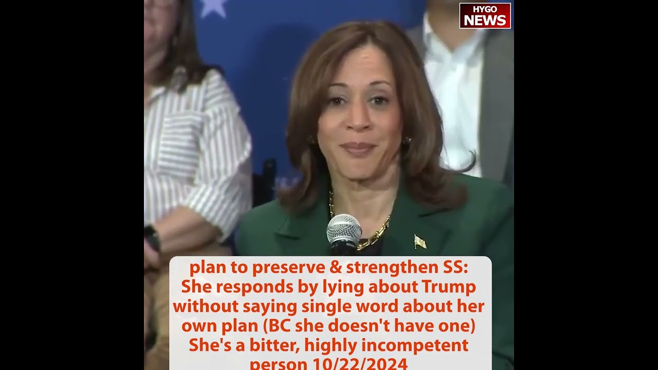 Kamala lying about Trump on Social Security without her own plan; smear Trump & those who follow him