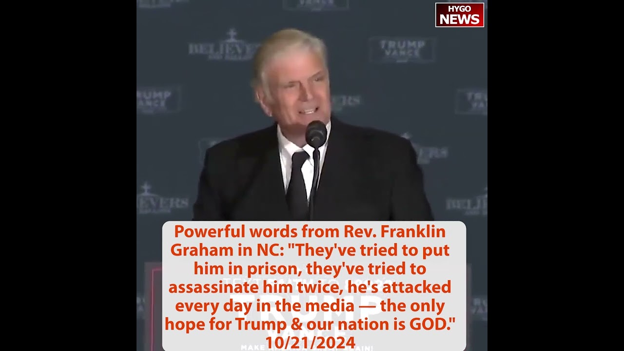 “Only hope for Trump & our nation is GOD” Powerful words from Rev. Franklin Graham