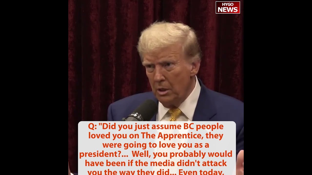 Rogan: Did you assume people loved you on The Apprentice, they were going to love you as president?