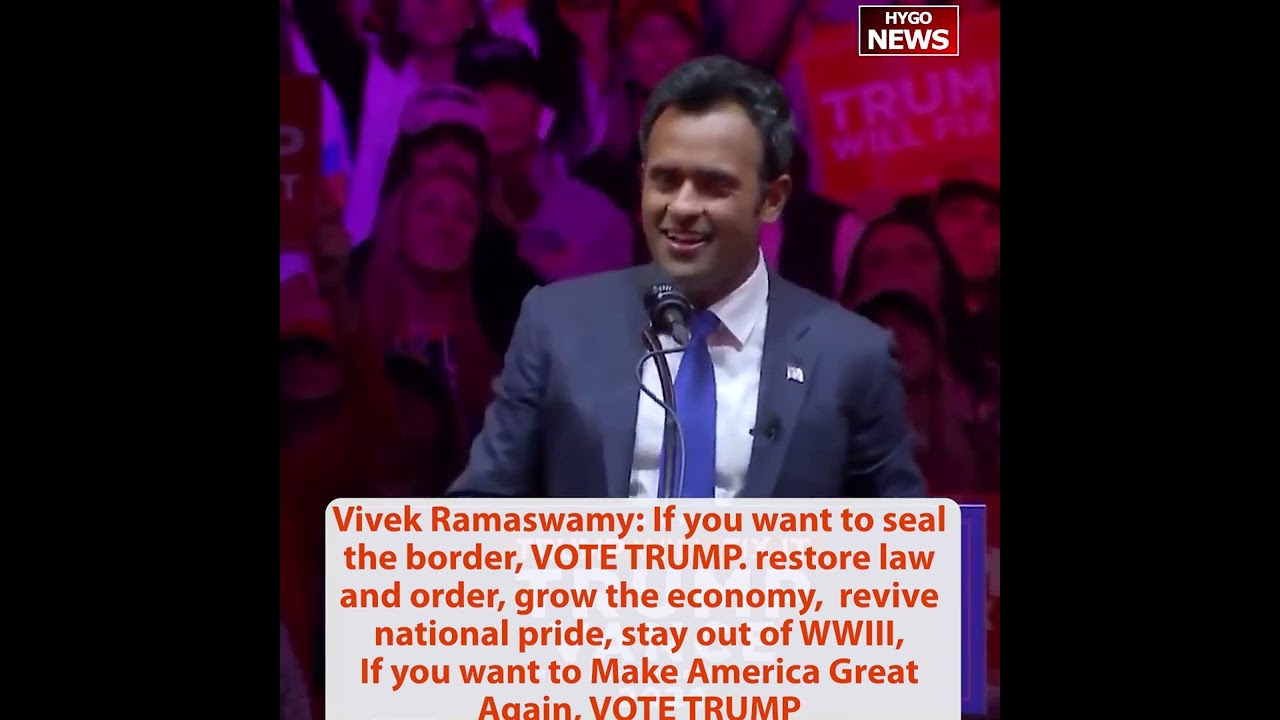 Vivek Ramaswamy: VOTE TRUMP If you want to seal border, restore law & order, grow economy