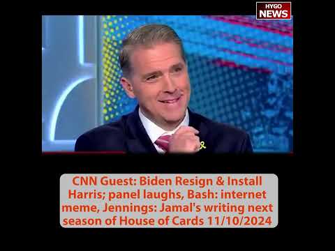 CNN Guest: Biden Resign & Install Harris next 30 days; internet meme, next season of House of Cards