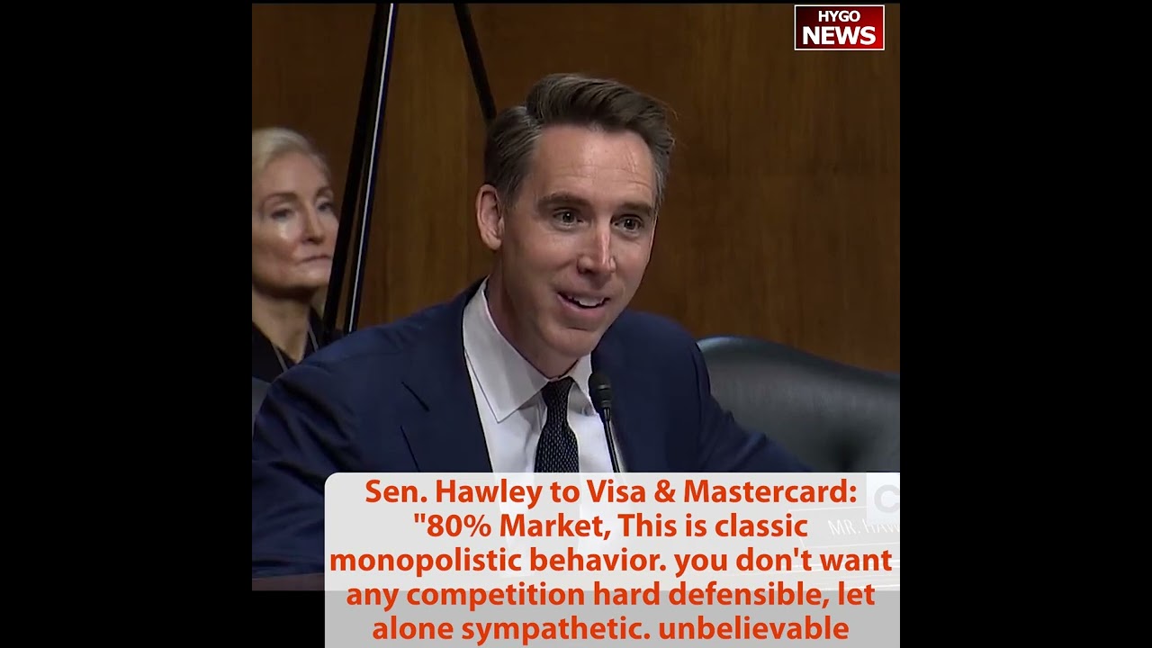 Hawley: Visa & Mastercard profit margin higher than 50%, Market share 80%, classic monopolistic