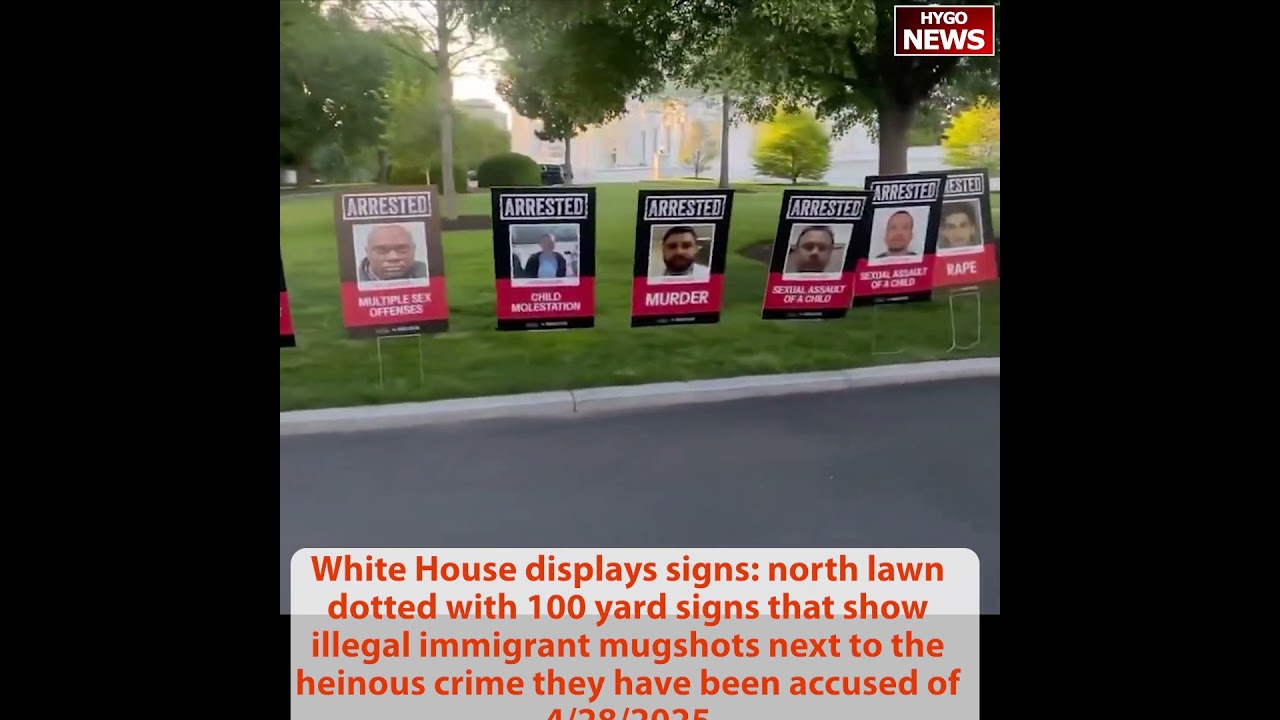 White House lawn dotted with 100 yard signs highlighting crime by illegal immigrants