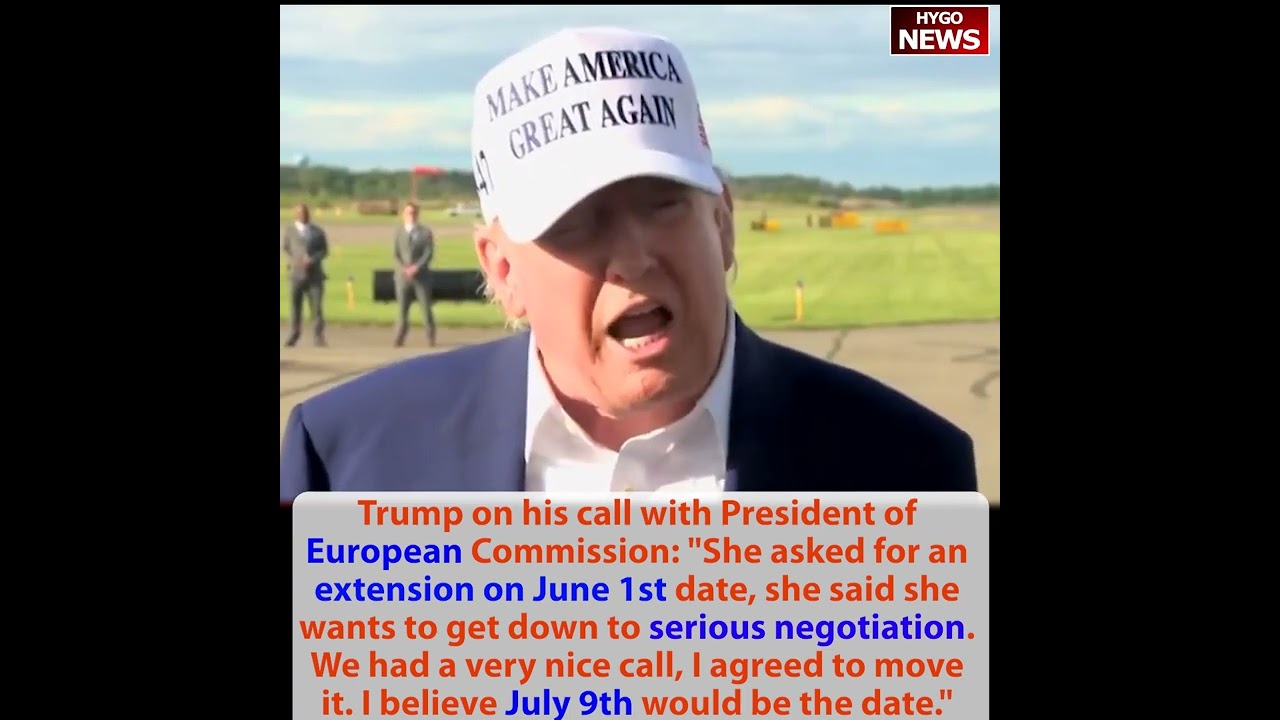 Trump: not happy with Putin; US Steel controlled by US; extension on June 1st EU, move it July 9th