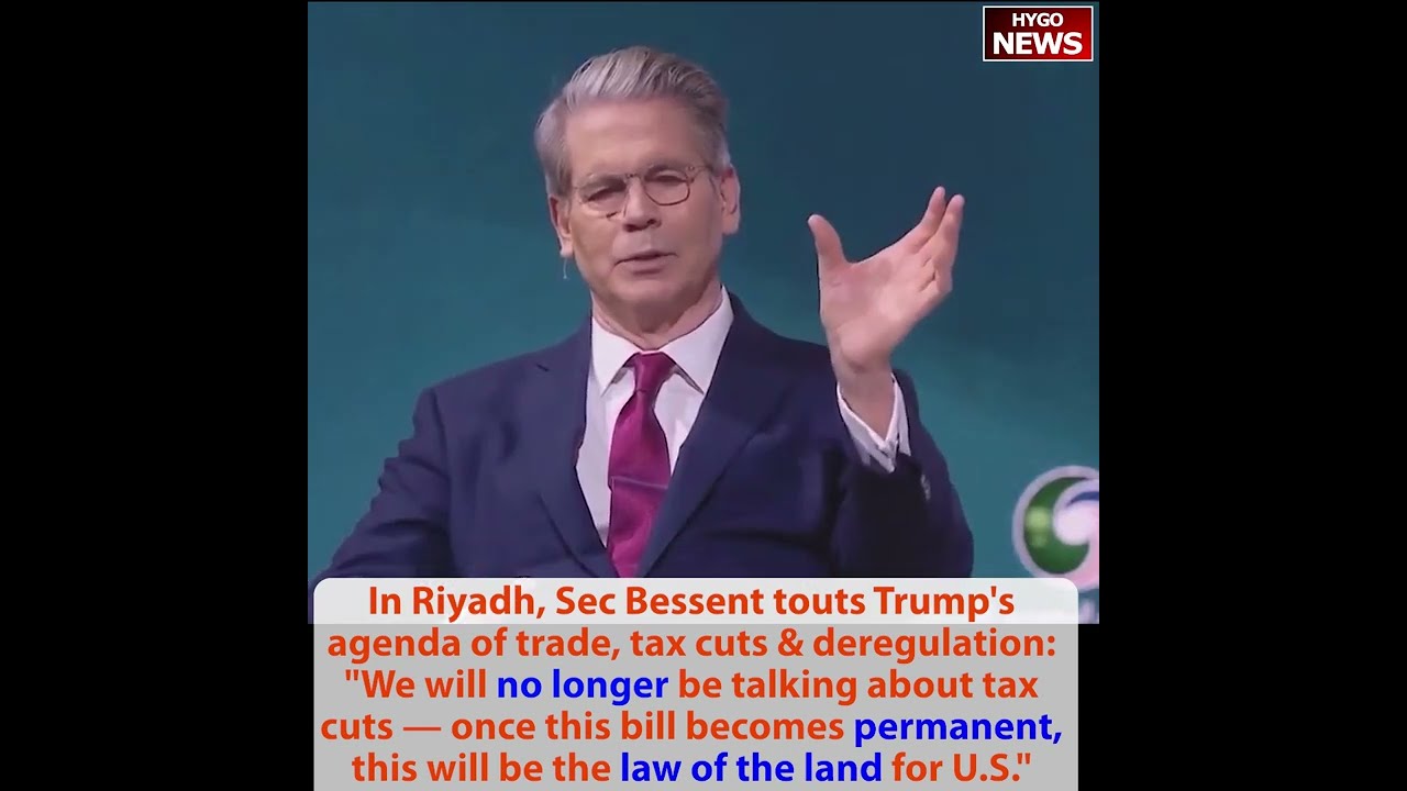 Trump enters US-Saudi Forum, Saudi Arabia’s $600B invest in US; Bessent touts Trump’s trade, tax cut